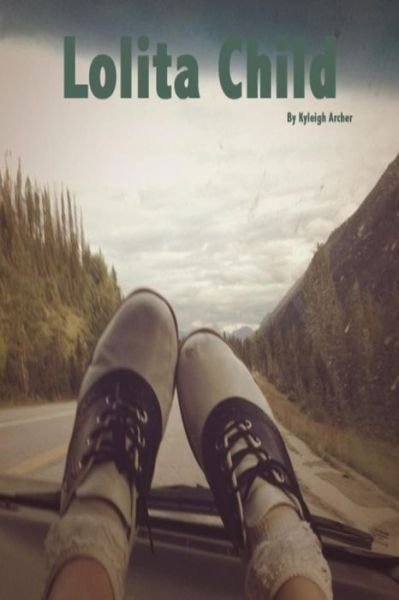 Miss Kyleigh Rebecca Archer · Lolita Child (Paperback Bog) (2013)