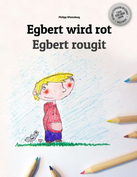 Cover for Philipp Winterberg · Egbert wird rot / Egbert rougit: Malbuch / Kinderbuch Deutsch-Franzoesisch (zweisprachig / bilingual) - Bilinguale Bucher (Deutsch-Franzoesisch) Von Philipp Winterberg (Taschenbuch) (2014)