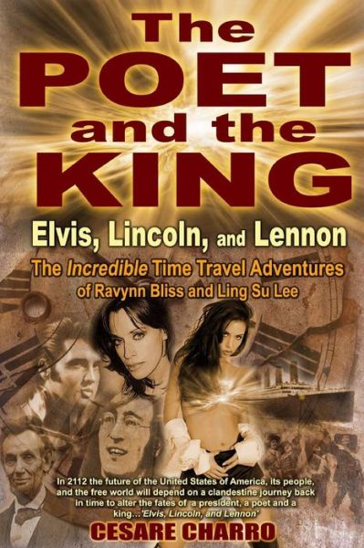 Cover for Cesare Charro · The Poet and the King: Elvis, Lincoln &amp; Lennon (Paperback Book) (2014)