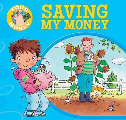 Saving My Money - Claire Llewellyn - Books - Windmill Books - 9781499481945 - December 30, 2016