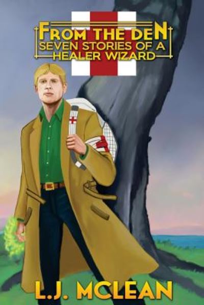 Cover for L J Mclean · From the den - Seven Stories of a Healer Wizard (Paperback Book) (2014)