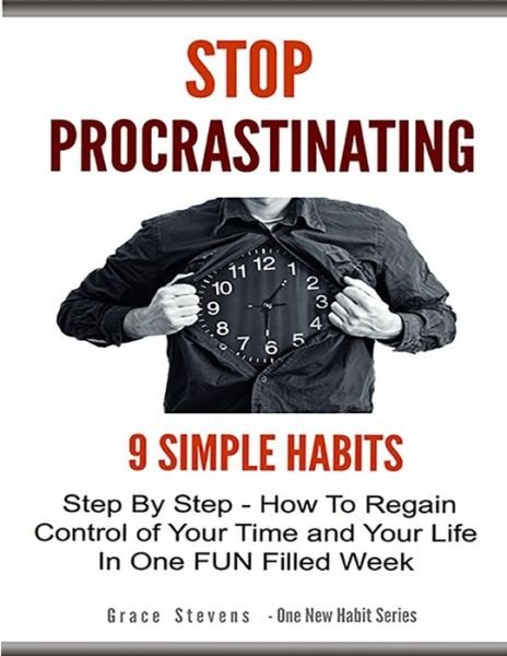 Cover for Grace Stevens · Stop Procrastinating (Paperback Book) (2014)