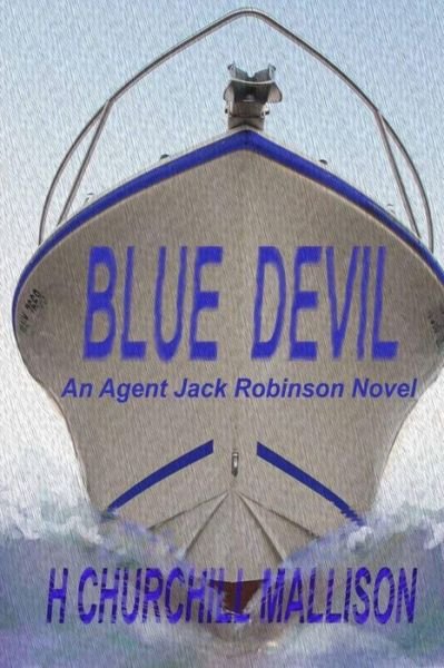 Cover for H Churchill Mallison · Blue Devil: an Agent Jack Robinson Novel (Paperback Book) (2015)