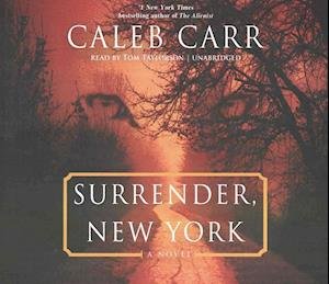 Cover for Caleb Carr · Surrender, New York Lib/E (CD) (2016)