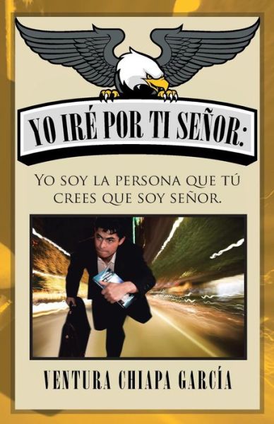 Cover for Ventura Chiapa Garcia · Yo ire por ti senor (Paperback Book) (2015)