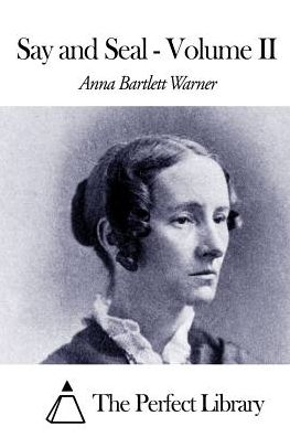 Cover for Anna Bartlett Warner · Say and Seal - Volume II (Paperback Book) (2015)