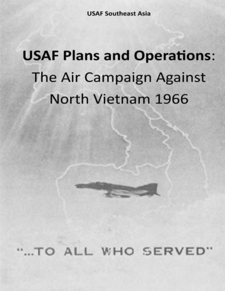 Cover for Office of Air Force History · Usaf Plans and Operations: the Air Campaign Against North Vietnam 1966 (Paperback Bog) (2015)