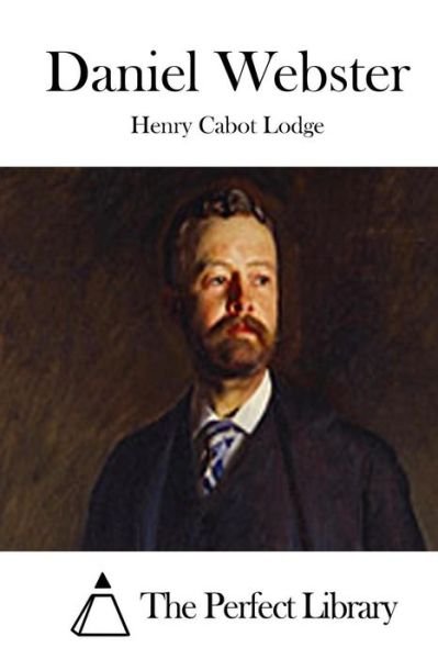 Cover for Henry Cabot Lodge · Daniel Webster (Pocketbok) (2015)