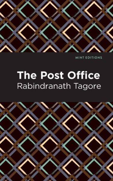 Cover for Rabindranath Tagore · The Post Office - Mint Editions (Taschenbuch) (2021)