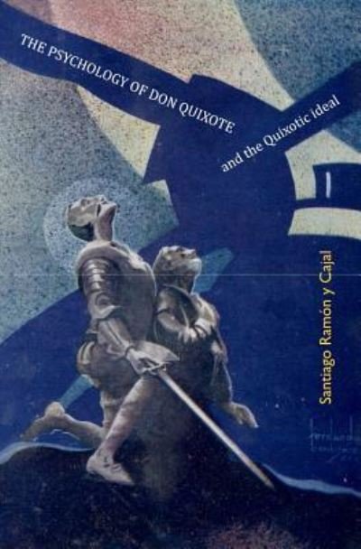 Cover for Santiago Ramon y Cajal · The Psychology of Don Quixote (Paperback Bog) (2016)