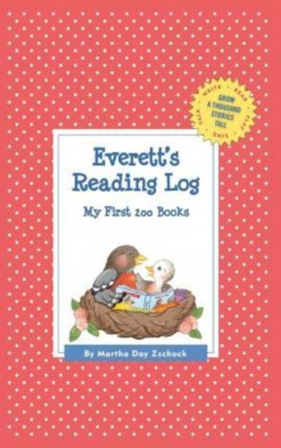 Cover for Martha Day Zschock · Everett's Reading Log: My First 200 Books (Gatst) (Hardcover Book) (2015)