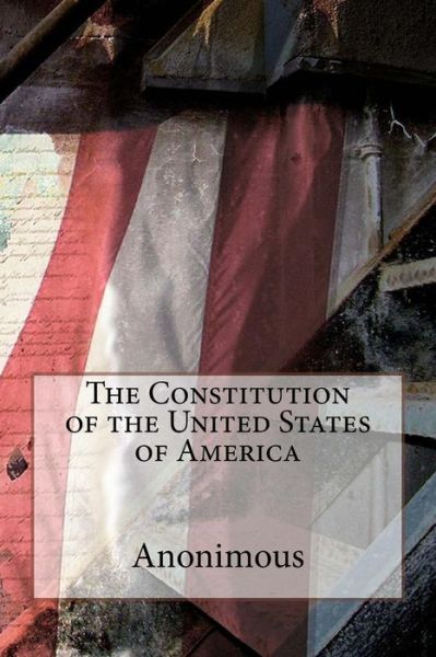 Cover for Anonimous · The Constitution of the United States of America (Paperback Book) (2015)