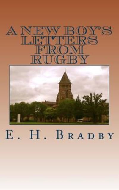 Cover for E H Bradby · A New Boy's Letters from Rugby (Paperback Book) (2015)