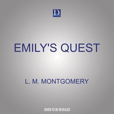 Cover for L.M. Montgomery · Emily's Quest (CD) (2017)