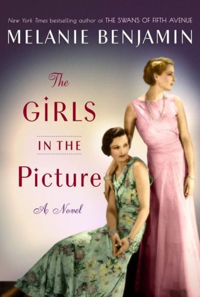 Cover for Melanie Benjamin · Girls in the Picture: A Novel (Paperback Book) [International edition] (2018)