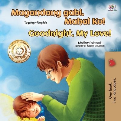 Goodnight, My Love! (Tagalog English Bilingual Book for Kids) - Shelley Admont - Bücher - KidKiddos Books Ltd. - 9781525939945 - 25. Oktober 2020