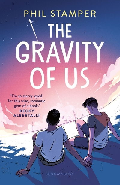 The Gravity of Us - Phil Stamper - Bücher - Bloomsbury Publishing PLC - 9781526619945 - 14. Mai 2020