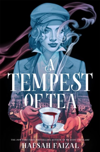 Cover for Hafsah Faizal · A Tempest of Tea: The must-read YA vampire fantasy of 2024, from the author of TikTok sensation We Hunt the Flame (Taschenbuch) (2024)
