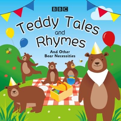 Cover for BBC Audiobooks Ltd · Teddy Tales and Rhymes: And Other Bear Necessities (Lydbog (CD)) [Unabridged edition] (2022)