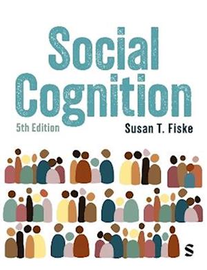 Cover for Susan T. Fiske · Social Cognition: From brains to culture (Hardcover Book) [5 Revised edition] (2025)