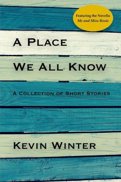 Cover for Kevin Winter · A Place We All Know (Paperback Book) (2016)