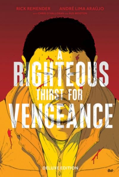 Cover for Rick Remender · A Righteous Thirst For Vengeance Deluxe Edition (Gebundenes Buch) (2023)