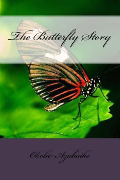 Cover for Azubuike Okolie · The Butterfly Story (Pocketbok) (2016)