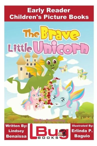 Cover for John Davidson · The Brave Little Unicorn - Early Reader - Children's Picture Books (Pocketbok) (2016)