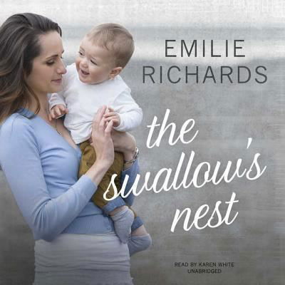 Cover for Emilie Richards · The Swallow's Nest Lib/E (CD) (2017)