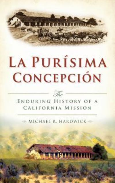 Cover for Michael R Hardwick · La Purisima Concepcion (Hardcover Book) (2015)