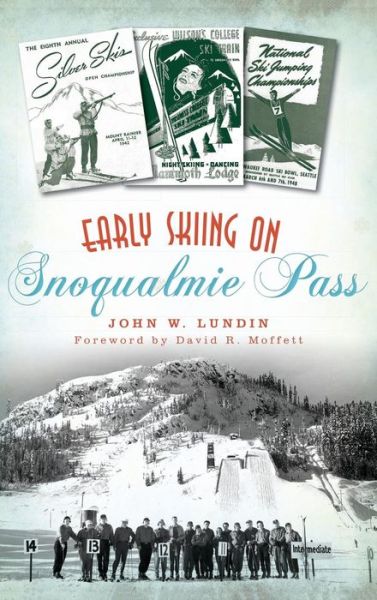 Cover for John W Lundin · Early Skiing on Snoqualmie Pass (Hardcover Book) (2017)