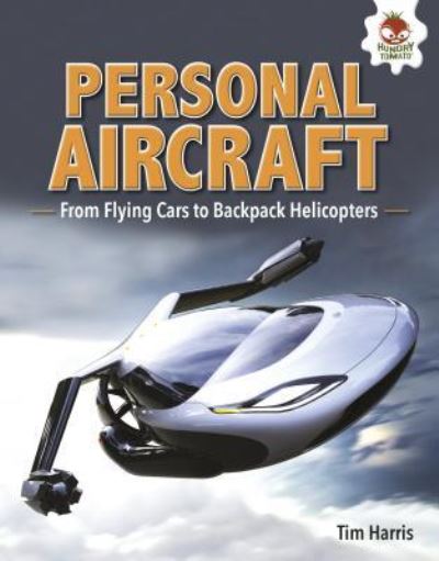 Cover for Tim Harris · Personal Aircraft From Flying Cars to Backpack Helicopters (Hardcover Book) (2018)