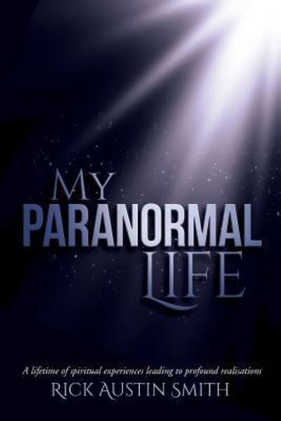 Cover for Rick Austin Smith · My Paranormal Life (Paperback Book) (2017)