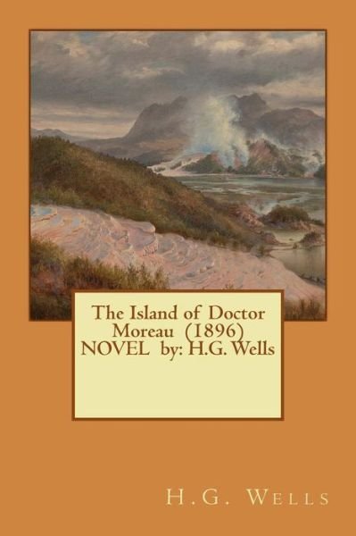 Cover for H G Wells · The Island of Doctor Moreau (1896) NOVEL by (Pocketbok) (2017)