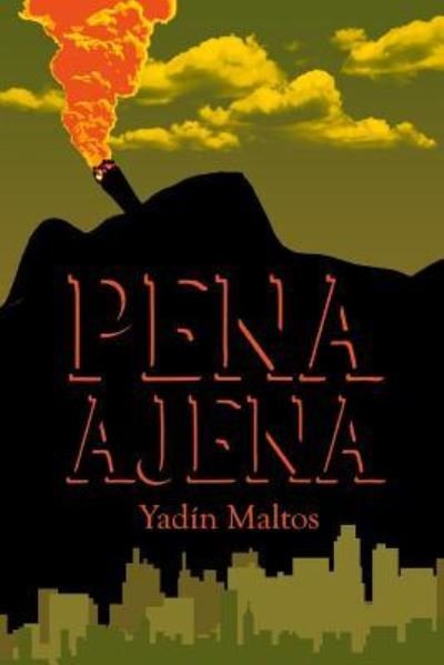 Cover for Yadin Maltos · Pena Ajena (Paperback Bog) (2017)