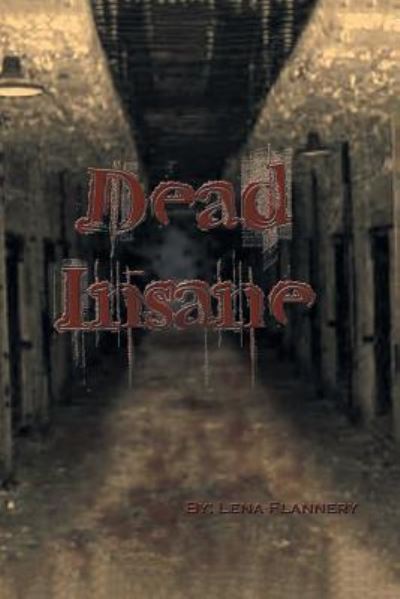 Cover for Lena Flannery · Dead Insane (Paperback Book) (2018)