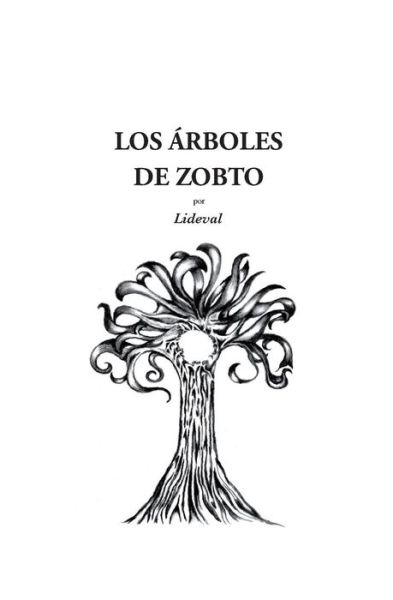 Cover for Lideval · Los rboles de Zobto (Paperback Book) (2017)