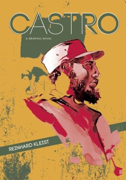 Cover for Reinhard Kleist · Castro: a Graphic Novel (Paperback Bog) (2015)