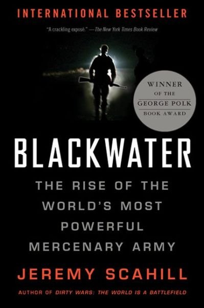 Cover for Jeremy Scahill · Blackwater: the Rise of the World's Most Powerful Mercenary Army (Taschenbuch) (2008)