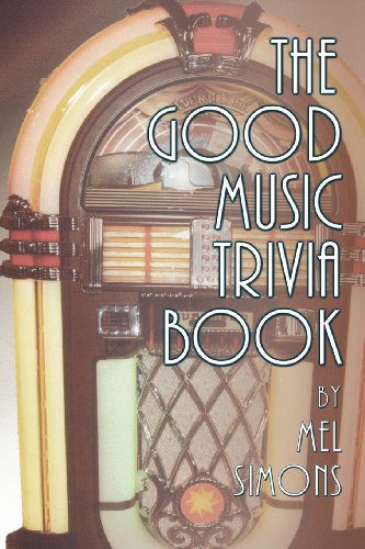 Cover for Mel Simons · The Good Music Trivia Book (Paperback Book) (2012)