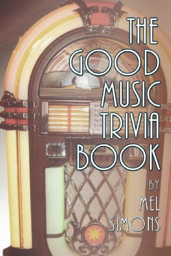 Cover for Mel Simons · The Good Music Trivia Book (Pocketbok) (2012)