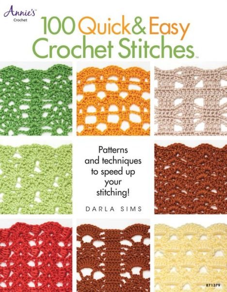 Cover for Darla Sims · 100 Quick &amp; Easy Crochet Stitches (Paperback Book) (2013)
