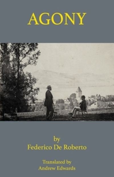 Cover for Federico De Roberto · Agony (Paperback Book) (2021)