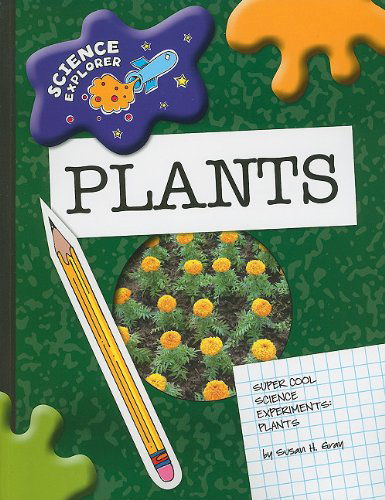 Cover for Susan Heinrichs Gray · Plants: Super Cool Science Experiments (Science Explorer) (Paperback Book) (2009)