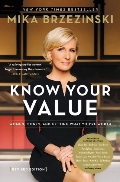 Cover for Mika Brzezinski · Knowing Your Value (Revised): Women, Money, and Getting What You're Worth (Paperback Book) [Revised edition] (2018)