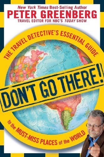 Cover for Peter Greenberg · Don't Go There! (Paperback Bog) [First edition] (2008)