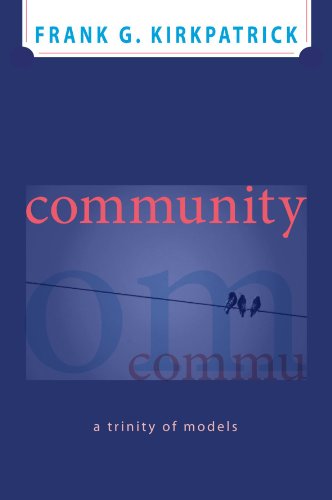 Cover for Frank G. Kirkpatrick · Community: a Trinity of Models (Paperback Book) (2008)
