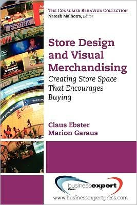 Cover for Claus Ebster · Store Design and Visual Merchandising: Creating Store Space That Encourages Buying (Pocketbok) (2011)