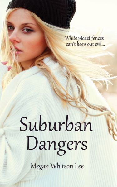 Cover for Megan Whitson Lee · Suburban Dangers (Paperback Book) (2017)