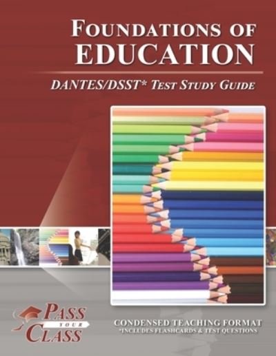 Cover for Passyourclass · Foundations of Education DANTES / DSST Test Study Guide (Paperback Book) (2020)